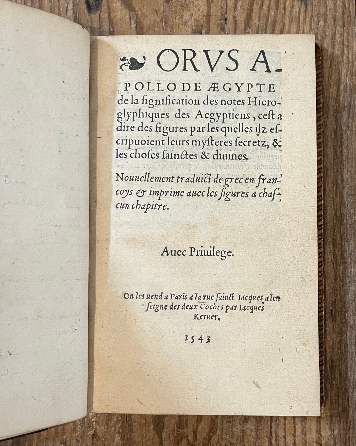 FIRST ILLUSTRATED EDITION - De la signification des notes hieroglyphiques des Aegyptiens - Orus Apollo (Horapollo) - Jacques Kerver - 1543