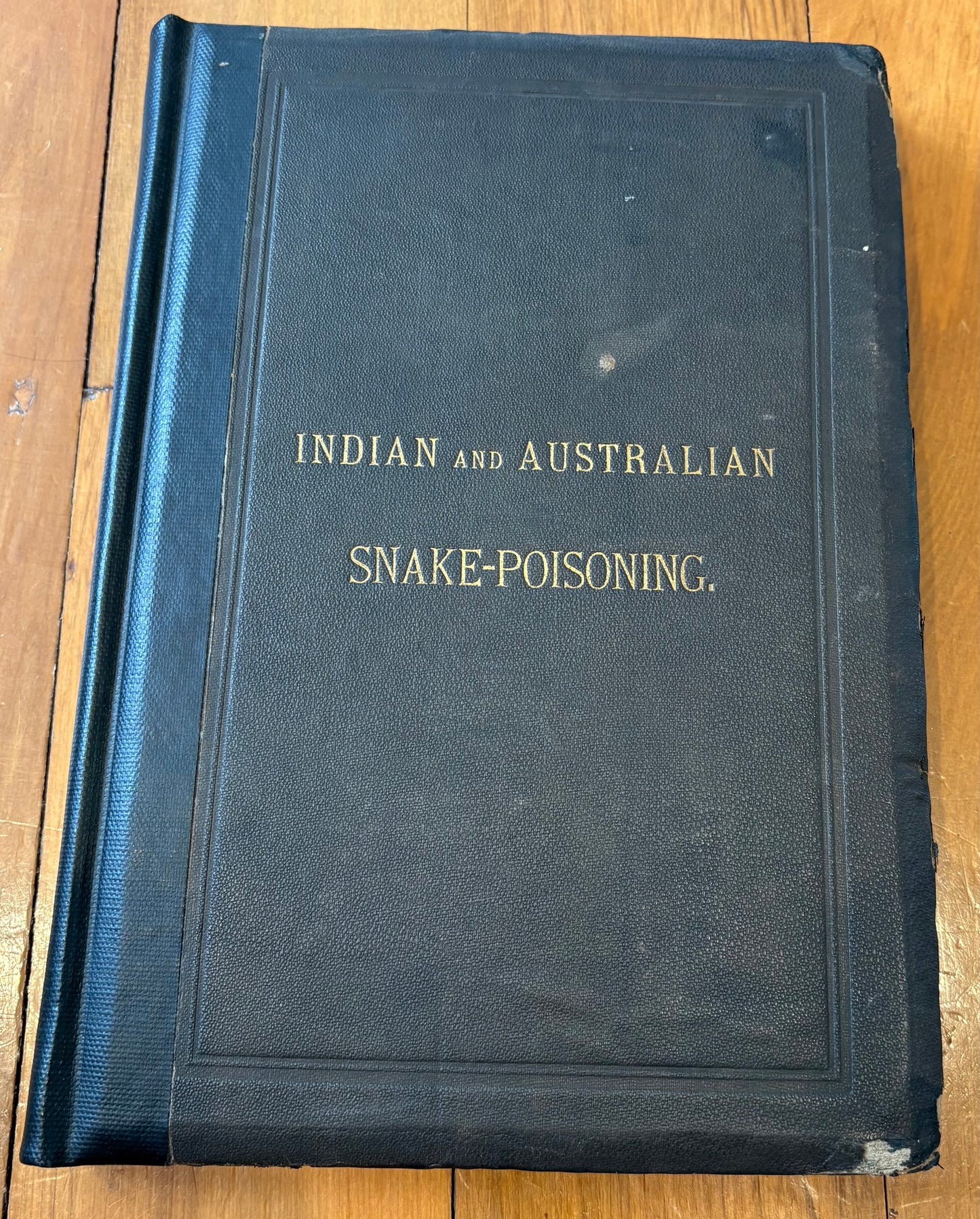"Indian and Australian Snake-Poisoning" - Calcutta - Bengal Secretariat Press - 1874