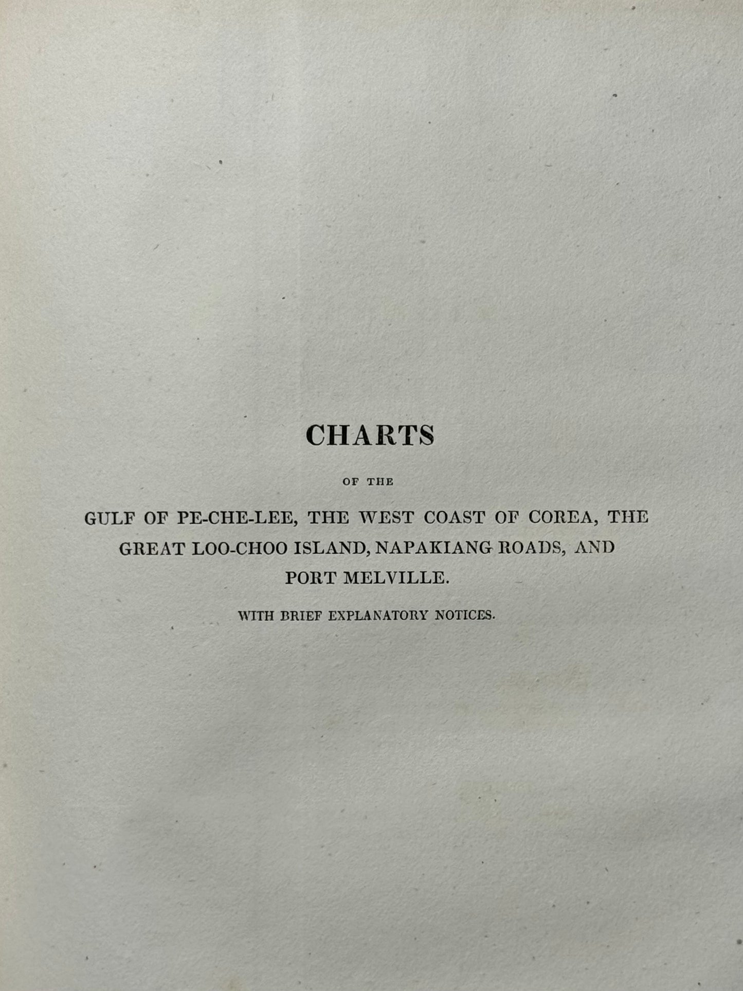Captain Basil Hall - “Account of A Voyage of Discovery to the West Coast of Corea and The Great Loo-Choo Island”