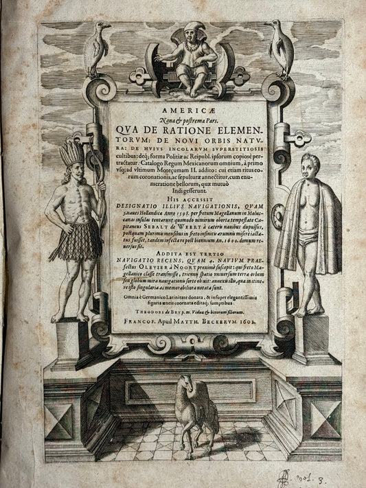 De Bry Grands Voyages Part 9 - “Americae nona & Postrema Pars” - 1602 - Acosta, De Weert, Van Noort