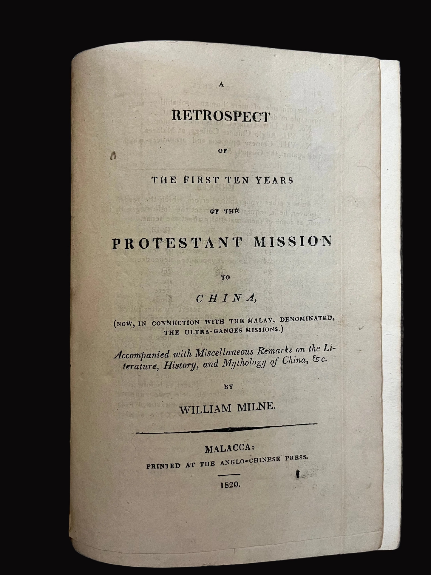 Early Malacca printing - 1820 - William Milne - "A retrospect of the first ten years of the Protestant Mission to China"