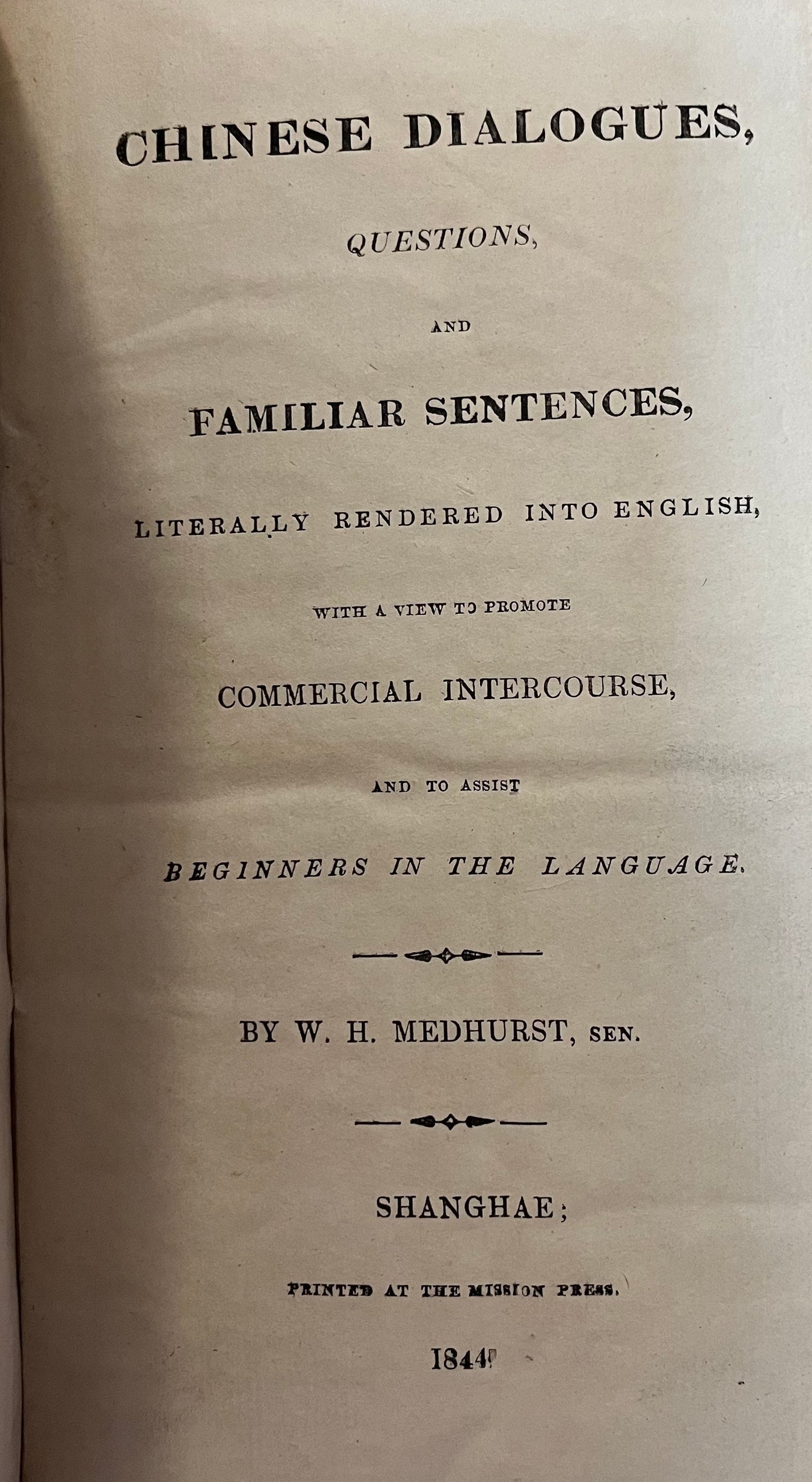 "Chinese Dialogues" - First English book printed in Shanghai - W. H. Medhurst - 1844