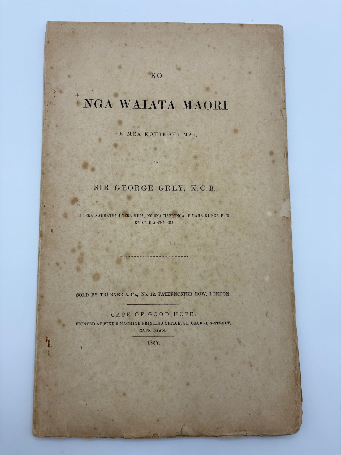 The first African printing of a Pacific-language - printed at the Cape of Good Hope  -  Ko Nga Waiata Māori: He Mea Kohikohi Mai Na Sir George Grey