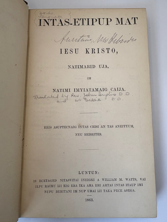 George Grey’s Copy of the First Book Printed in a Vanuatuan Language – The New Testament in Aneityum - 1863