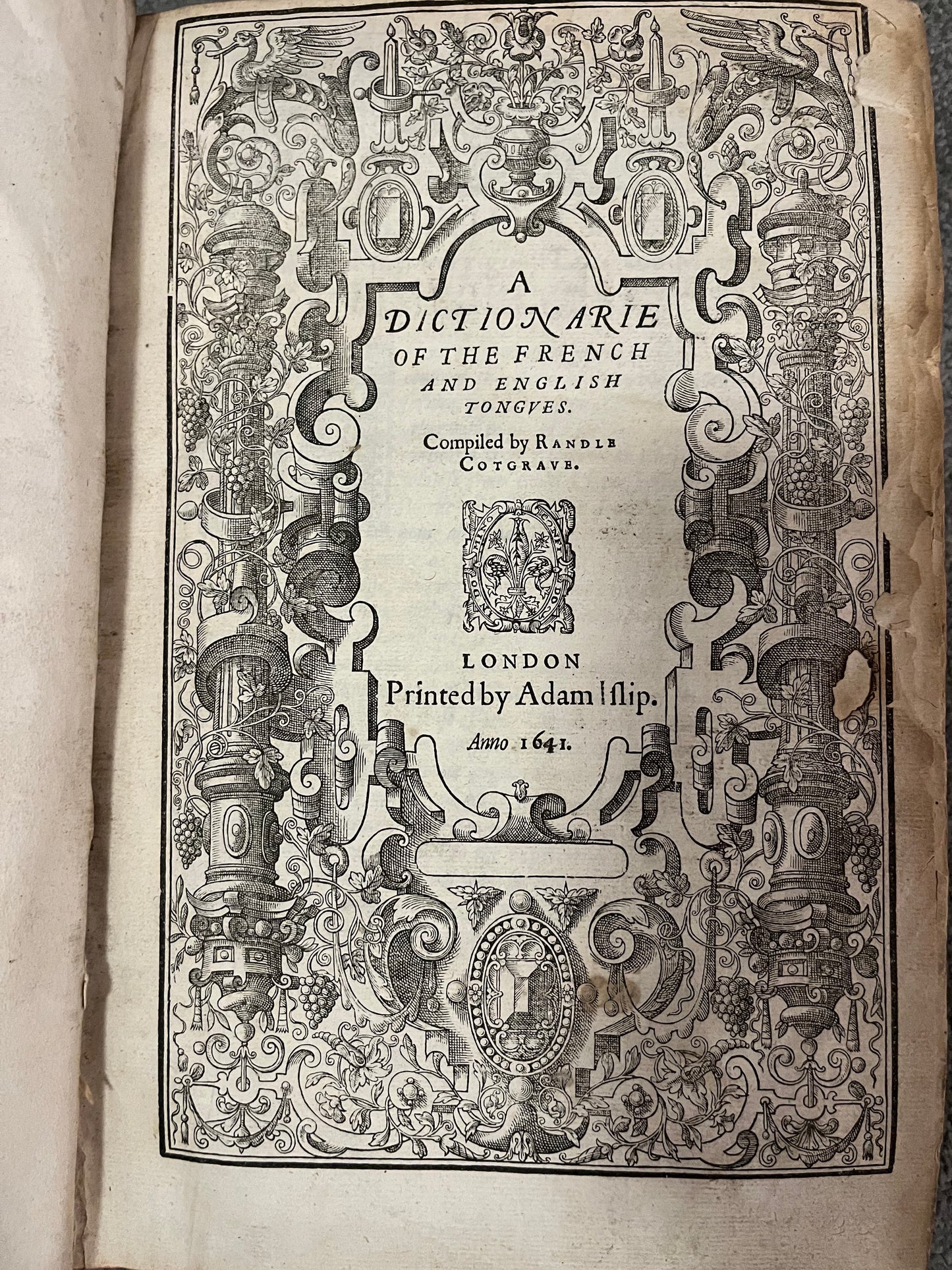 First French - English Dictionary in Original Binding - 1611 - Cotgrave's "A Dictionarie of the French and English Tongues"