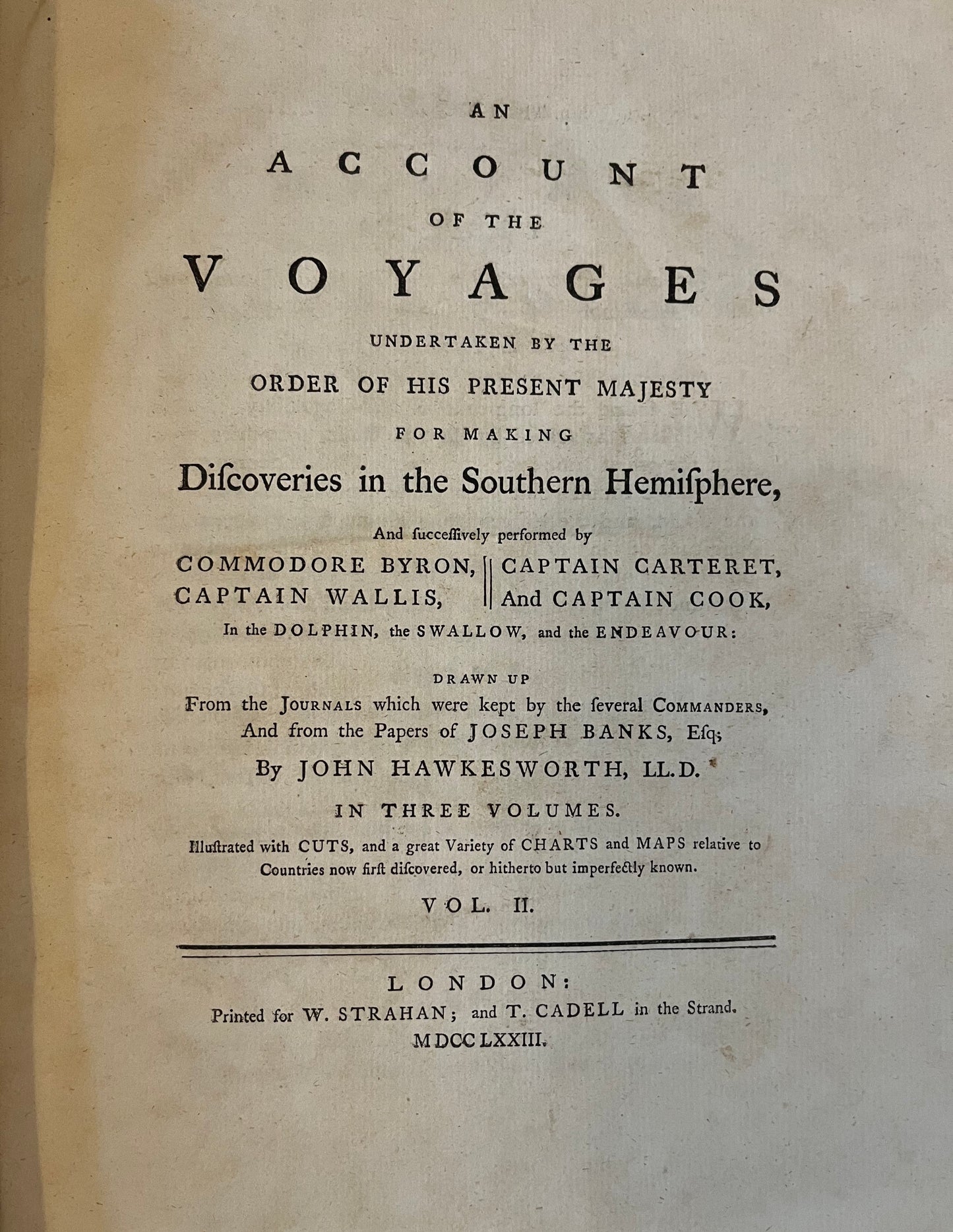 1st Edition of Cook's 1st Voyage - An account of the voyages undertaken by the order of his present Majesty for making discoveries in the Southern Hemisphere - Cook, Carteret, Byron, Wallis - Hawkesworth - 1773