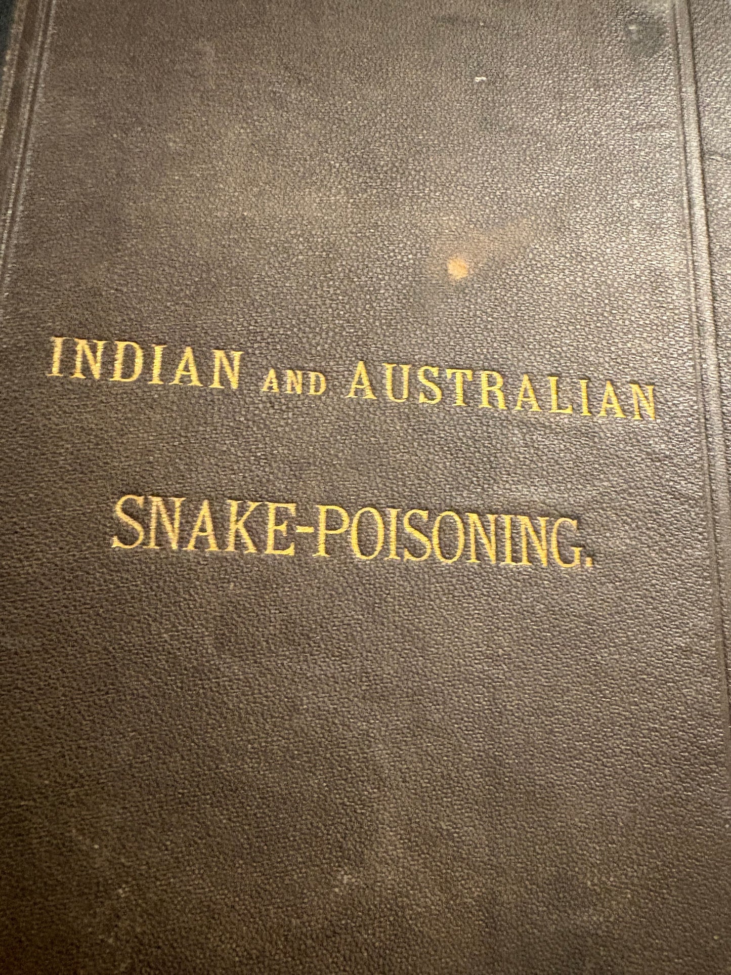 "Indian and Australian Snake-Poisoning" - Calcutta - Bengal Secretariat Press - 1874