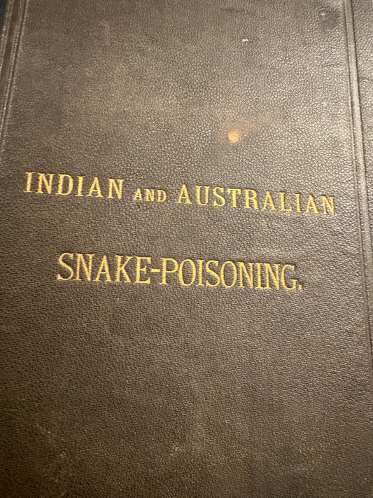 "Indian and Australian Snake-Poisoning" - Calcutta - Bengal Secretariat Press - 1874