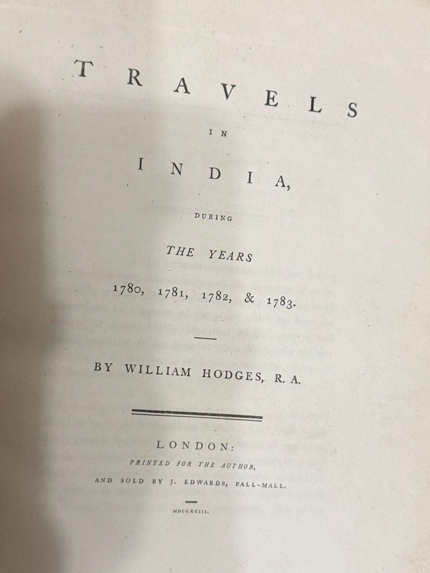 Travels in India, during the years 1780, 1781, 1782 & 1783 -William Hodges - 1793 1st edition