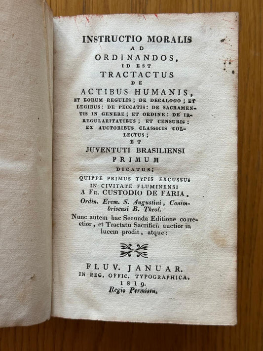Early 1819 Rio / Brazil Printing - Instructio Moralis ad Ordinandos, id est Tractatus de Actibus Humanis, et eorum regulis - Not on Worldcat